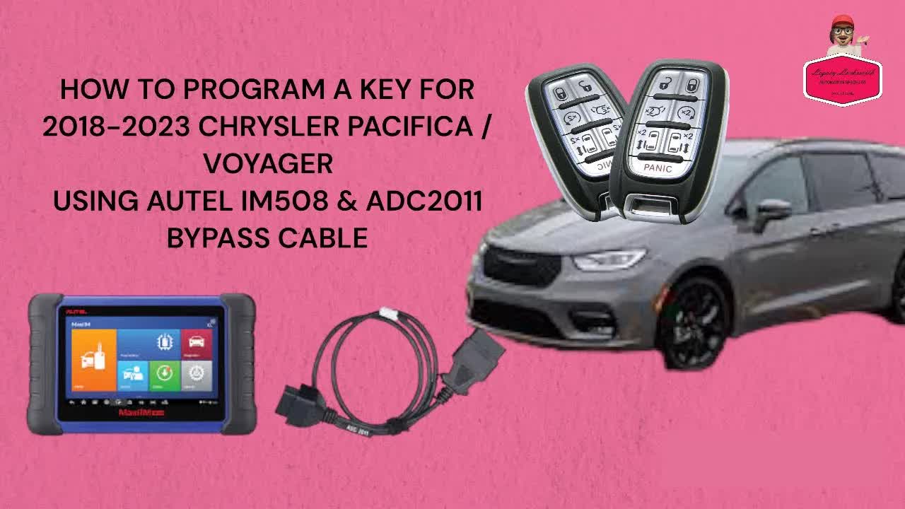 HOW TO PROGRAM A KEY FOR 2018-2021 CHRYSLER PACIFICA / VOYAGER USING AUTEL IM508 & ADC2011